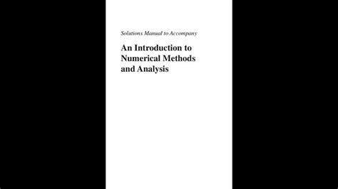 Solutions Manual To Accompany An Introduction To Numerical Methods And Analysis Youtube