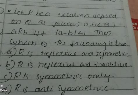 Let R Be A Relation Defined On Q As Follows Ab∈q Arb If ∣a−b∣≤1 The
