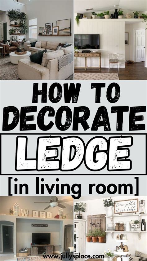 How To Decorate Ledge In Living Room In 2024 Ledge Decor Living Room