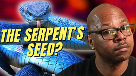 What Is The Serpent S Seed Youtube