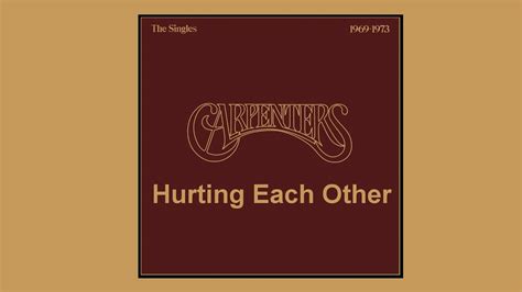 The Carpenters Hurting Each Other Lyrics Karen Carpenter Music