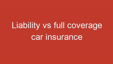 Liability vs full coverage car insurance