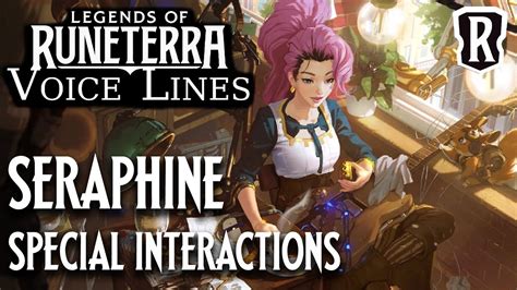 Seraphine Special Interactions Legends Of Runeterra Youtube