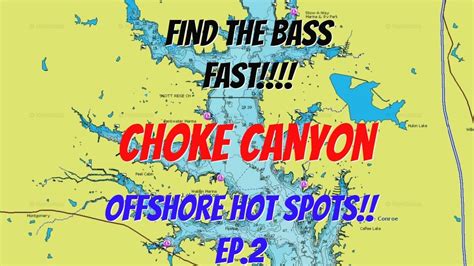 Choke Canyon Reservoir Offshore Hot Spots Find The Bass Fast Youtube