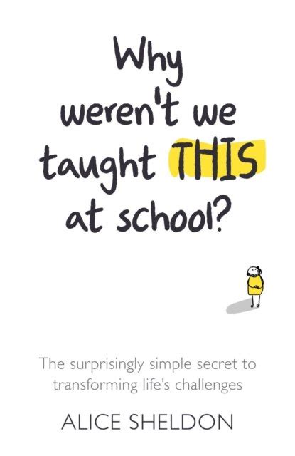 Why Werent We Taught This at School? The surprisingly simple secret to ...