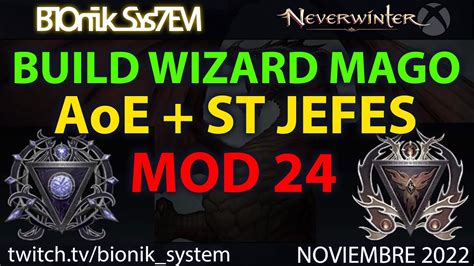 Build Wizard AoE Arcanist Jefes ST Thaumaturge Neverwinter MOD 24