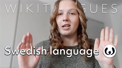 The Swedish Language Casually Spoken Johanna Speaking Swedish