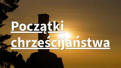 Początki chrześcijaństwa