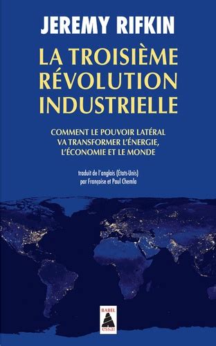 La Troisième Révolution industrielle Comment de Jeremy Rifkin