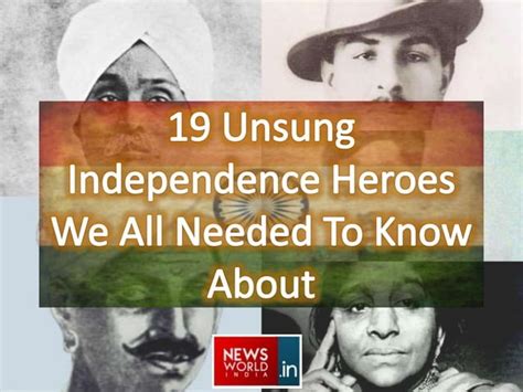 Unsung Independence Heroes We All Needed To Know Ppt