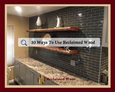 10 Ways To Use Reclaimed Wood San Antonio TX Patch