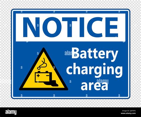 Notice battery charging area Sign on transparent background,vector ...