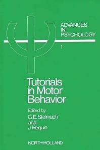 Tutorials in Motor Behavior I, Volume 1 - 1st Edition | Elsevier Shop