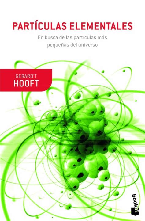 PARTICULAS ELEMENTALES De GERARD T HOOFT Casa Del Libro