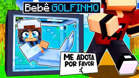 Ningu M Quer Adotar A Beb Golfinho No Minecraft Miika Youtube