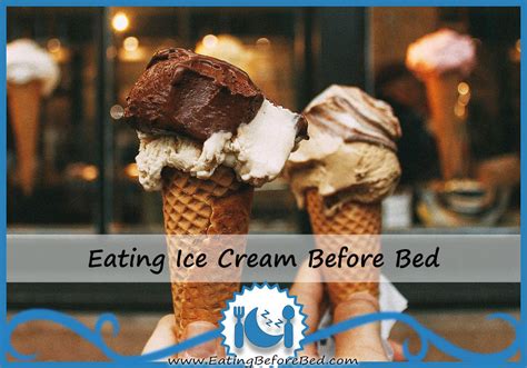 Benefits Of Eating Ice Cream Before Bed At Night