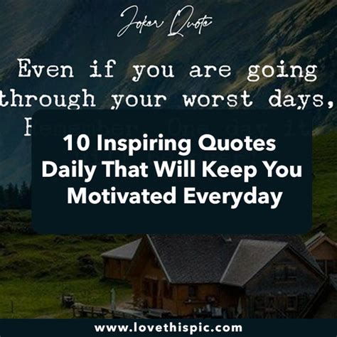 10 Inspiring Quotes Daily That Will Keep You Motivated Everyday