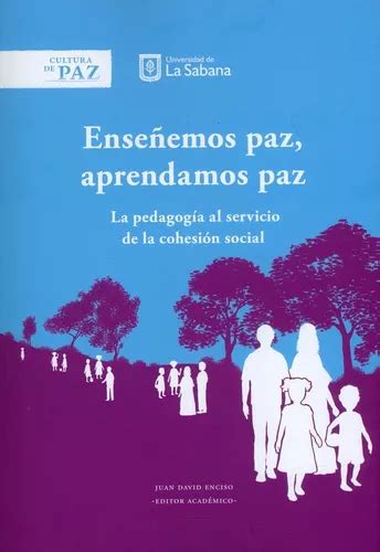 Enseñemos Paz Aprendamos Paz La Pedagogía Al Servicio De La Cohesión