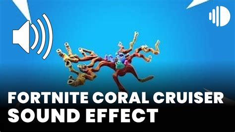 Fortnite Coral Cruiser Sound Effect Sound Effect Mp3 Download