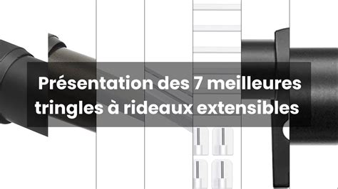 Tringles Rideaux Extensibles Pr Sentation Des Meilleures Tringles