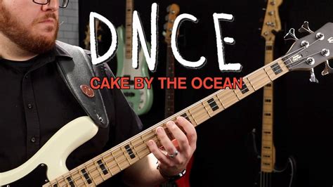 Bass Cover Dnce Cake By The Ocean Youtube