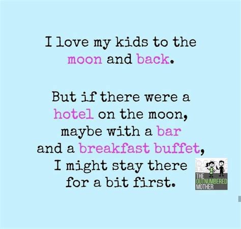 Pin By Elaine Harkin On Funny Life With Kids Love My Kids Mom Humor