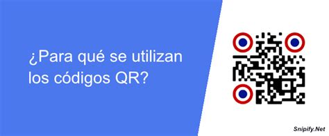 Para qué se utilizan los códigos QR SnipIFY