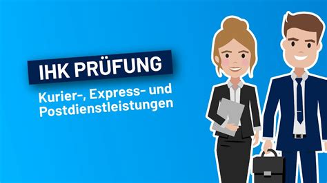 IHK Abschlussprüfung Kaufmann Kauffrau für Kurier Express und