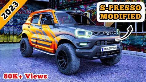 Top Maruti Suzuki S Presso Modifications You Must See Youtube