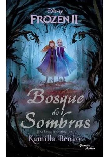 Frozen 2 Bosque De Sombras Kamilla Benko Mercadolibre