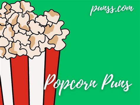 55 Funny Popcorn Puns Jokes And One Liners