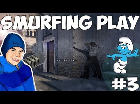 Cs Go Smurfing Play L Youtube