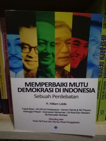 Jual Memperbaiki Mutu Demokrasi Indonesia Sebuah Perdebatan R