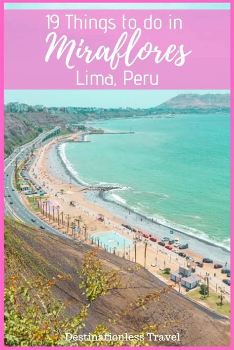 19 AMAZING Things To Do In Miraflores Peru Destinationless Travel