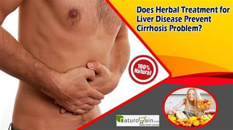 Does Herbal Treatment for Liver Disease Prevent Cirrhosis Problem? | PPT