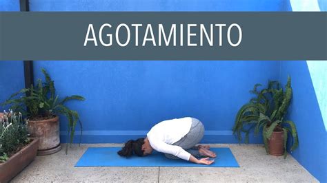 Yoga Para El Agotamiento Cultivarium YouTube