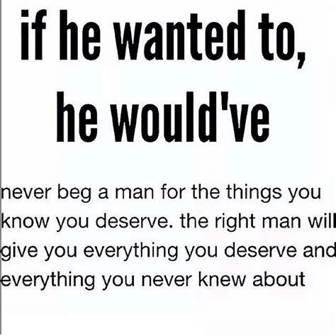 If He Wanted To He Would Have Love Quotes