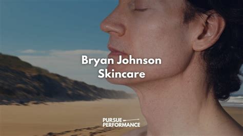 Bryan Johnson Skincare Routine And Recommendations