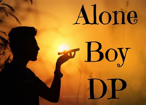 99 Latest Alone Boy DP For WhatsApp FB Best Collection