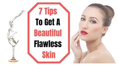 7 Tips To Get A Beautiful Flawless Skin Youtube