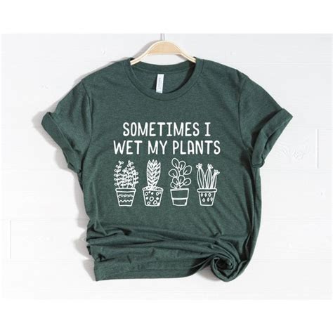 Sometimes I Wet My Plants Shirt Funny Plant Shirt Plant | Etsy