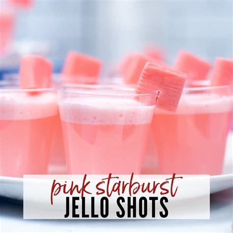 Pink Starburst Jello Shots A Reinvented Mom