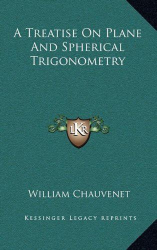 A Treatise On Plane And Spherical Trigonometry Chauvenet William