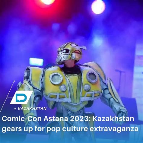 Comic Con Astana Kazakhstan Gears Up For Pop Culture Extravaganza