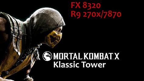 Mortal Kombat X Klassic Tower Scorpion On Fx 8320 74 Youtube