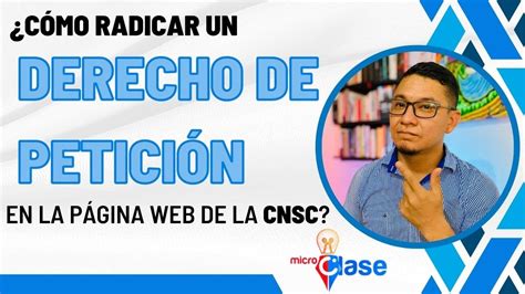 C Mo Radicar Un Derecho De Petici N En La P Gina Web De La Cnsc Youtube