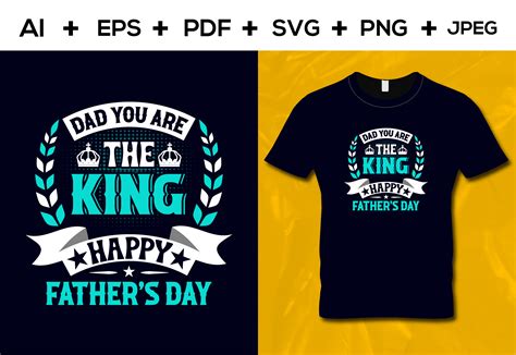 Dad You Are The King T Shirt Design Graphic By Aroy00225 · Creative Fabrica