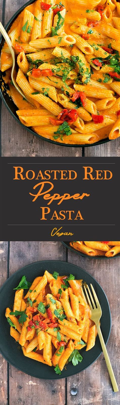 Vegan Roasted Red Pepper Pasta Crazy Vegan Kitchen Vegan Pasta