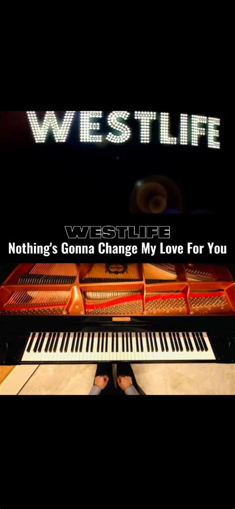 Nothing s Gonna Change My Love For You钢琴谱 Westlife 廊桥遗梦 NoKoPu木 火火火 虫虫钢琴