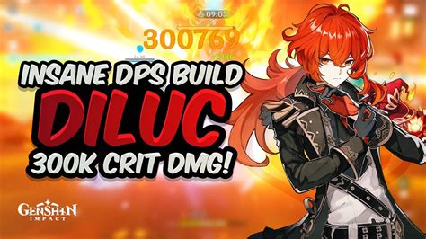 BEST DPS BUILD 300K CRIT DETAILED DILUC GUIDE Artifacts Weapons